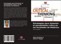 Estrategias para fomentar el pensamiento crítico en las facultades de Medicina - D., Vijay Kautilya;Hegde, Shruti P.