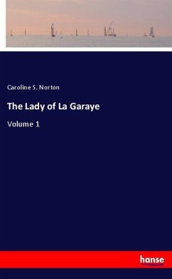 The Lady of La Garaye - Norton, Caroline S.