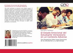 El Estado Emocional del Estudiante Venezolano en un Contexto Adverso - García, Oscar;Montero, Any