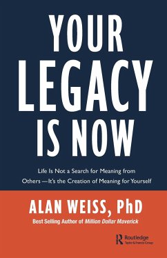 Your Legacy is Now - Weiss, Alan (University of Newcastle, Australi)