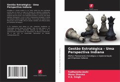 Gestão Estratégica - Uma Perspectiva Indiana - Joshi, Sudhanshu;Sharma, Manu;Singh, V.K.