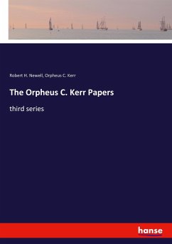The Orpheus C. Kerr Papers - Newell, Robert H.;Kerr, Orpheus C.