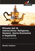 Rituale del tè marocchino: Religione, Genere, Socio-Economia e Ospitalità