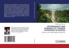DETERMINANTS AND DYNAMICS OF TOURISM PATRONAGE IN NIGERIA