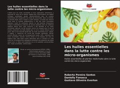 Les huiles essentielles dans la lutte contre les micro-organismes - Santos, Roberto Pereira;Fonseca, Danielly;Everton, Gustavo Oliveira