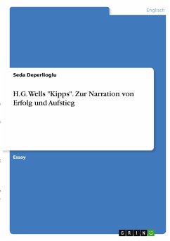 H.G. Wells "Kipps". Zur Narration von Erfolg und Aufstieg