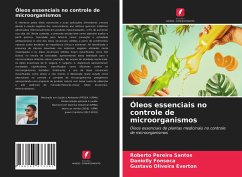 Óleos essenciais no controle de microorganismos - Santos, Roberto Pereira;Fonseca, Danielly;Everton, Gustavo Oliveira