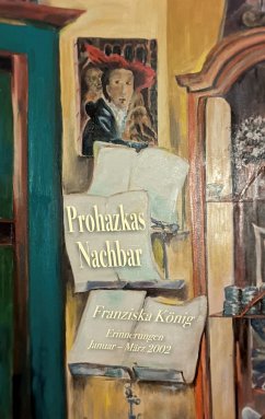 Prohazkas Nachbar - König, Franziska