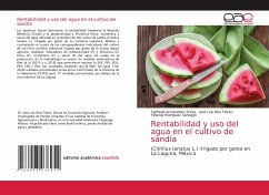Rentabilidad y uso del agua en el cultivo de sandía - Armendáriz Erives, Sigifredo;Ríos Flores, José Luis;Rodríguez Santiago, Yesenia