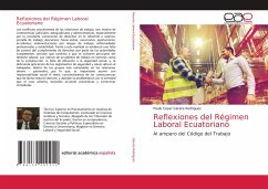 Reflexiones del Régimen Laboral Ecuatoriano - Gárate Rodríguez, Paulo Cesar
