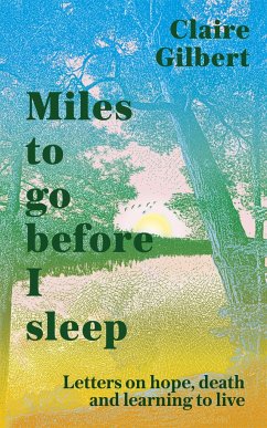 Miles To Go Before I Sleep - Gilbert, Claire