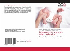 Patología de cadera en edad pediátrica - Quesada Molina, Carlos F.;Henares Rodríguez, Alba;Palacios Mellado, María de los Desamparados