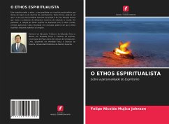 O ETHOS ESPIRITUALISTA - Mujica Johnson, Felipe Nicolás