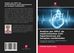 Análise por HPLC de medicamentos anti-hipertensivos em terapias combinadas - Sahu, Prafulla Kumar
