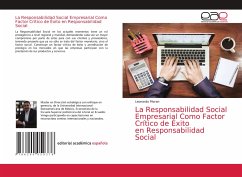La Responsabilidad Social Empresarial Como Factor Crítico de Éxito en Responsabilidad Social