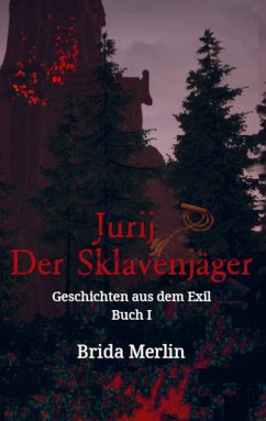 Jurij der Sklavenjäger - Brida Merlin