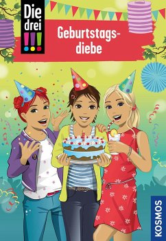 Geburtstagsdiebe / Die drei Ausrufezeichen Bd.91 - Heger, Ann-Katrin