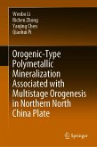 Orogenic-Type Polymetallic Mineralization Associated with Multistage Orogenesis in Northern North China Plate (eBook, PDF)
