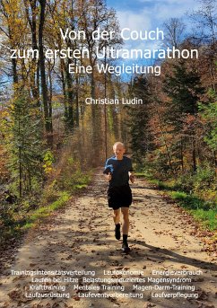 Von der Couch zum ersten Ultramarathon - Eine Wegleitung - Ludin, Christian