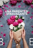 Una parentesi stravagante (eBook, ePUB) Una parentesi stravagante (eBook, ePUB)