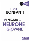 L'enigma del neurone giovane (eBook, ePUB)