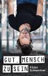 Gut, mensch zu sein (eBook, ePUB) - Bild 1