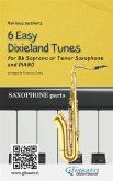 Bb Tenor or Soprano Saxophone & Piano &quote;6 Easy Dixieland Tunes&quote; (sax parts) (eBook, ePUB)