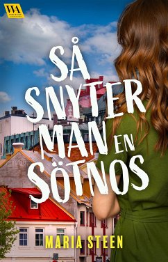 Cover Så snyter man en sötnos (eBook, ePUB)