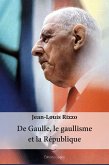 De Gaulle, le gaullisme et la République (eBook, ePUB)