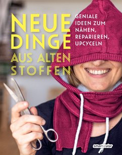 Neue Dinge aus alten Stoffen (eBook, ePUB)