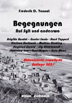 Begegnungen auf Sylt und anderswo - Tunnat, Frederik D.