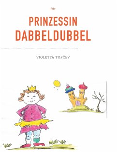 Die Prinzessin Dabbeldubbel