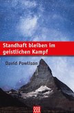 Standhaft bleiben im geistlichen Kampf Standhaft bleiben im geistlichen Kampf