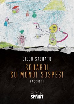 Sguardi su mondi sospesi (eBook, ePUB) - Sacrato, Diego