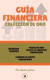 Ingresos pasivos - camino al éxito financiero - pasos de oro hacia la libertad financiera (3 libros) (eBook, ePUB)