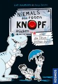 Niemals den roten Knopf drücken, 3, oder die Dinos drehen durch! / Niemals den roten Knopf drücken Bd.3