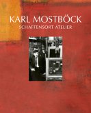Karl Mostböck - Schaffensort Atelier