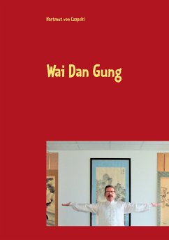 Wai Dan Gung (eBook, ePUB) - Czapski, Hartmut von