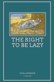 The Right To Be Lazy (eBook, ePUB)