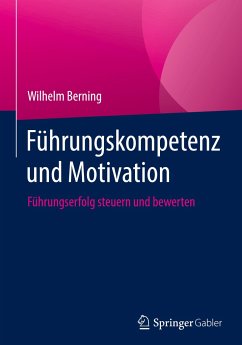Führungskompetenz und Motivation - Berning, Wilhelm