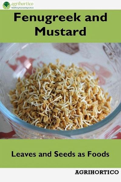 Fenugreek and Mustard: Leaves and Seeds as Foods (eBook, ePUB)