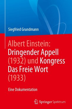 Albert Einstein Dringender Appell (1932) und Kongress Das Freie Wort (1933) - Grundmann, Siegfried