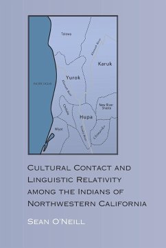 Cultural Contact and Linguistic Relativity among the Indians of Northwestern California - O'Neill, Sean