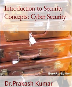 Introduction to Security Concepts: Cyber Security (eBook, ePUB) - Kumar, Dr.Prakash