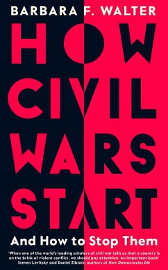 How Civil Wars Start - Walter, Barbara F.
