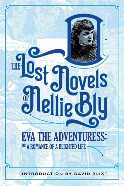 Eva The Adventuress (The Lost Novels Of Nellie Bly, #2) (eBook, ePUB) Eva The Adventuress (The Lost Novels Of Nellie Bly, #2) (eBook, ePUB)