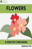 Flowers: A Kids Picture Book (eBook, ePUB) Flowers: A Kids Picture Book (eBook, ePUB)
