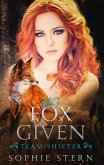 No Fox Given (Team Shifter, #2) (eBook, ePUB)