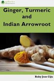 Ginger, Turmeric and Indian Arrowroot (eBook, ePUB)
