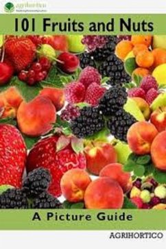 101 Fruits and Nuts: A Picture Guide (eBook, ePUB) - Cpl, Agrihortico